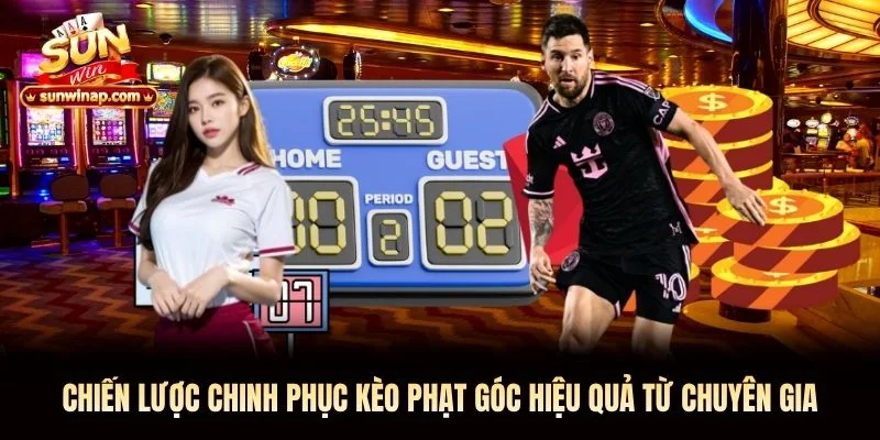Chiến lược chinh phục kèo phạt góc hiệu quả từ chuyên gia Chiến lược chinh phục kèo phạt góc hiệu quả từ chuyên gia