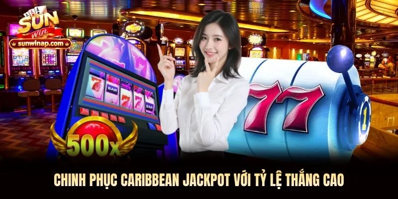 Chinh phục Caribbean Jackpot với tỷ lệ thắng cao Chinh phục Caribbean Jackpot với tỷ lệ thắng cao