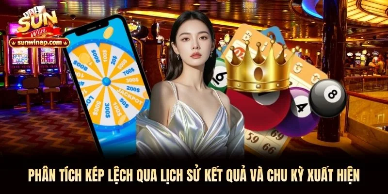 Phân tích kép lệch qua lịch sử kết quả và chu kỳ xuất hiện Phân tích kép lệch qua lịch sử kết quả và chu kỳ xuất hiện