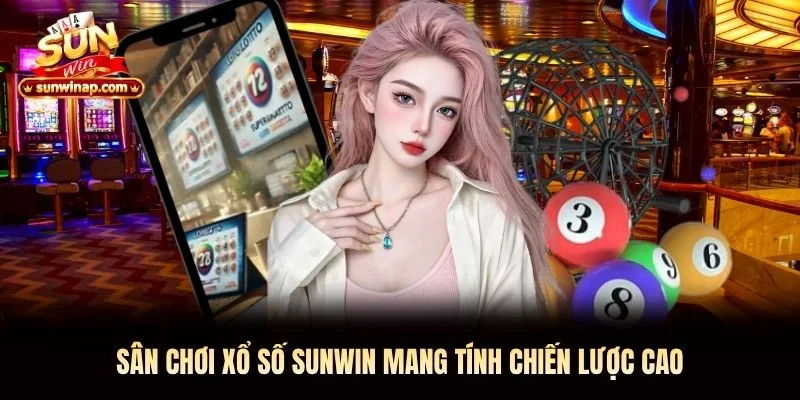 Sân chơi xổ số Sunwin mang tính chiến lược cao